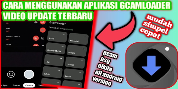 Cara Download Gcam Loader Apk Sesuai Tipe Smartphone