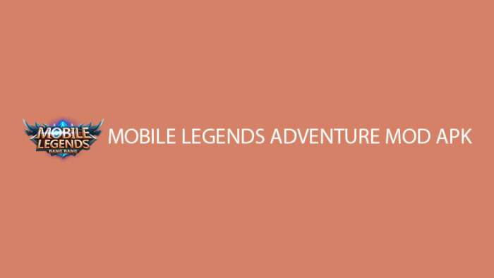 Cara Download Mobile Legend Adventure Mod Apk