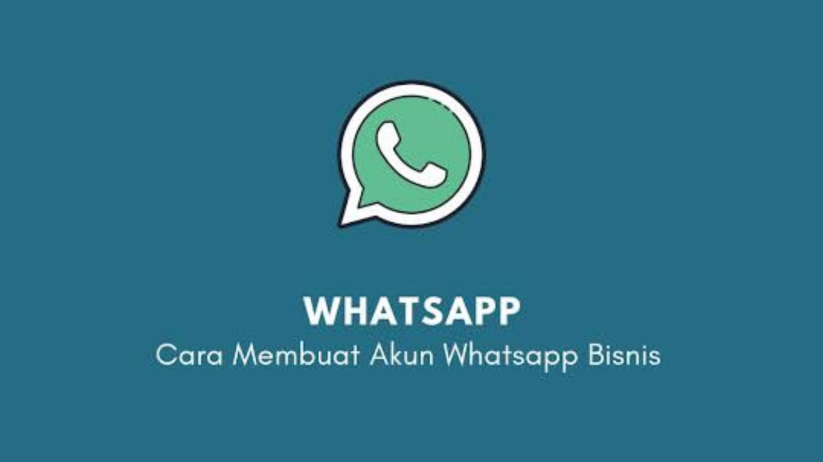 Cara Membuat Akun Whatsapp Buseniss