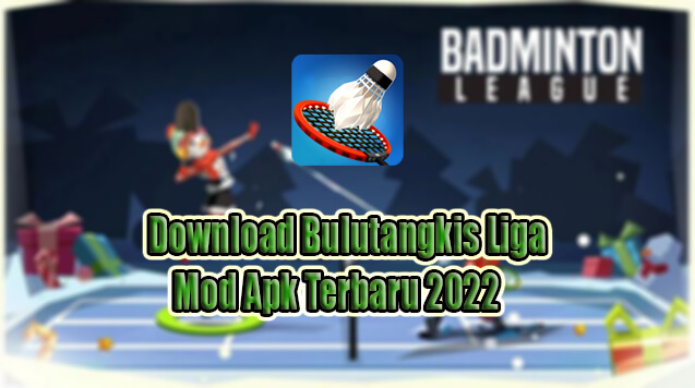 Download Bulutangkis Liga Mod Apk Unlimited Gold