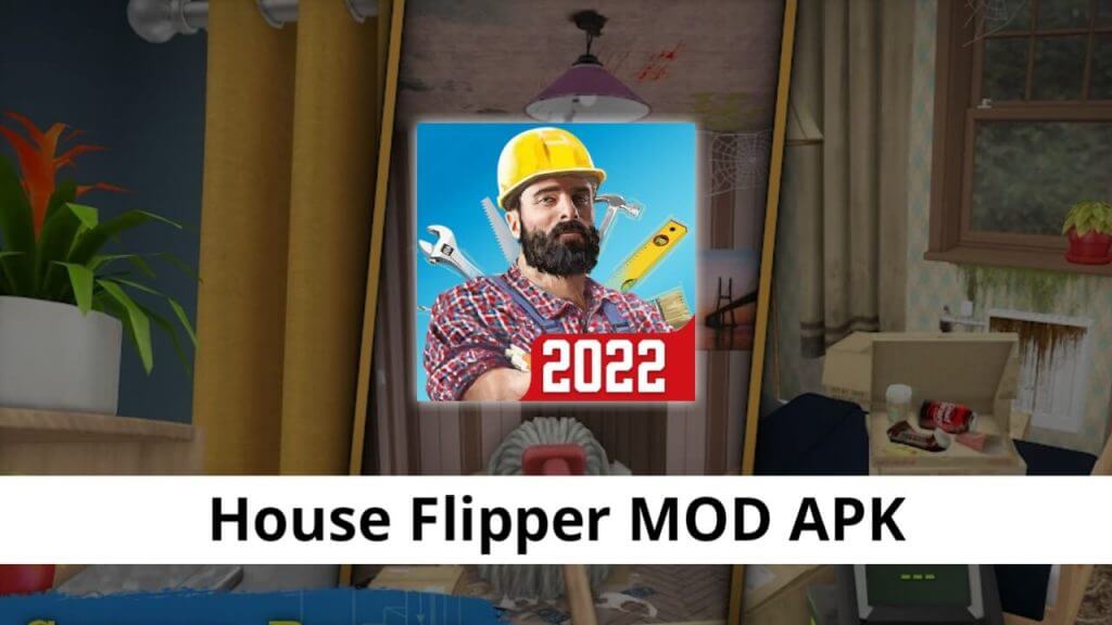 File Download House Flipper Mod Apk Unlimited Money & Unlocked All Furniture
