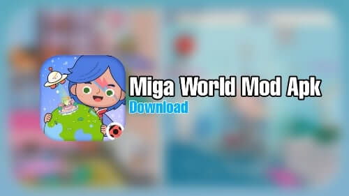 File Download Miga World Mod Apk Terbaru Cheat Terbuka Semua Item+Karakter 