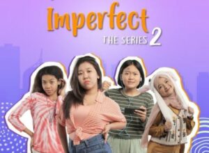 Nonton Imperfect The Series Season 2 Full Episode HD