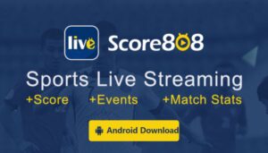 Score808 Apk, Aplikasi Nonton Bola Secara Gratis Hanya Disini