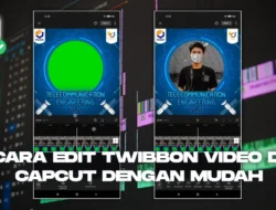 Cara Edit Twibbon Video di Aplikasi CapCut Lengkap