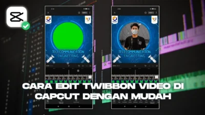 Cara Edit Twibbon Video di Aplikasi CapCut Lengkap