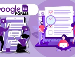 Cara Membuat Google Form dan Panduan Lengkap untuk Membuat Formulir Digital