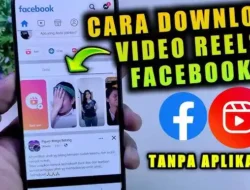 Download Reels FB: Cara Mudah Menyimpan Video Pendek dari Facebook ke Galeri
