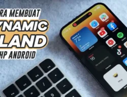 Dynamic Island APK Tren Baru yang Bikin Android Terasa Premium