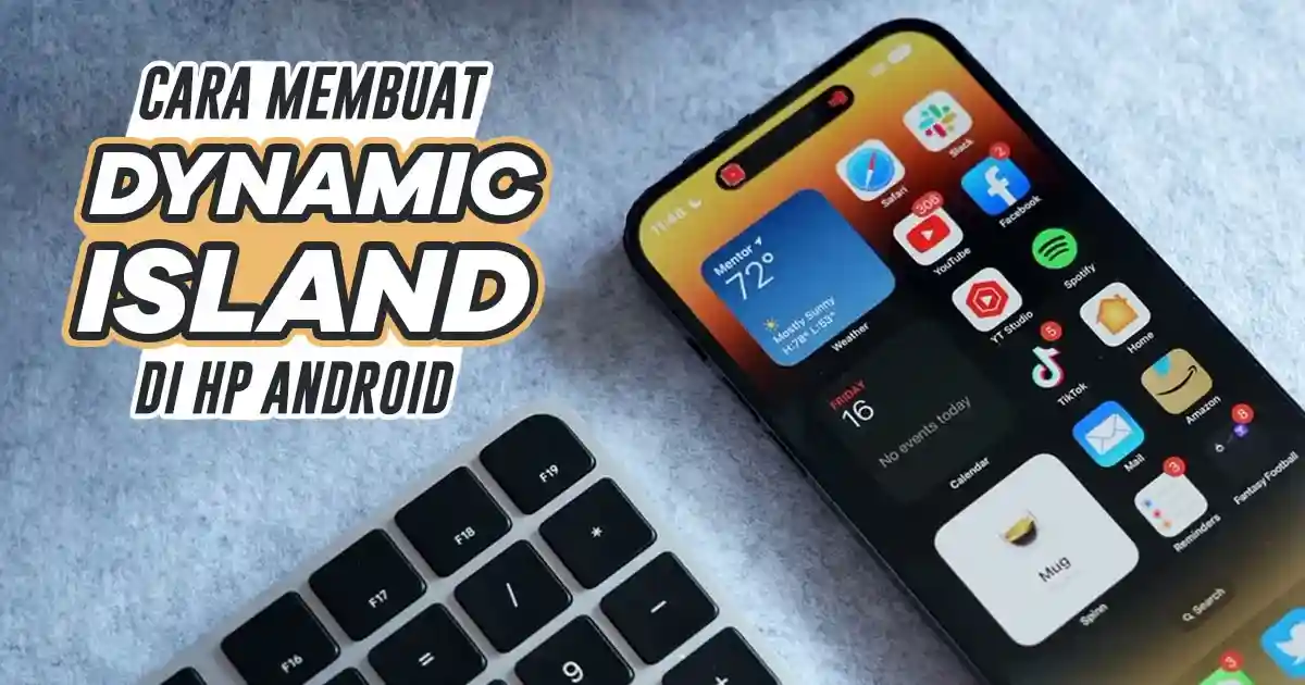 Dynamic Island APK Tren Baru yang Bikin Android Terasa Premium