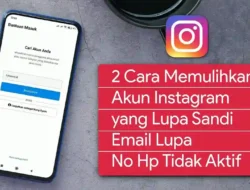 Cara Memulihkan Akun Instagram yang Terkunci dan Hilang di 2026